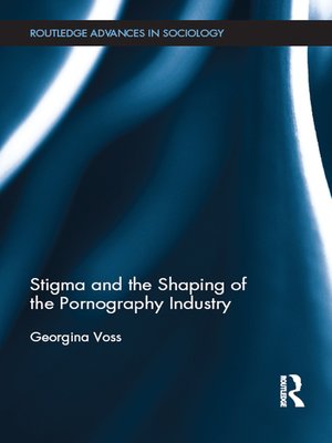 cover image of Stigma and the Shaping of the Pornography Industry